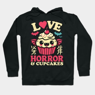 I Love Horror and Cupcakes - Creepy Cute Goth Kawaii Cupcake Hoodie